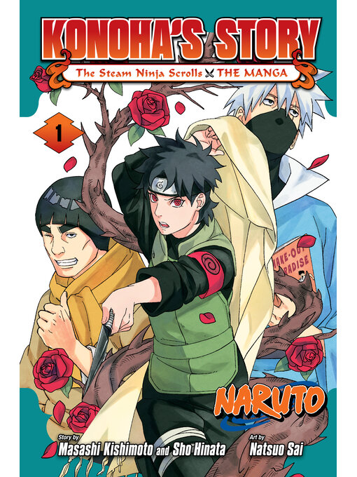 Title details for Naruto: Konoha's Story—The Steam Ninja Scrolls, Volume 1 by Natsuo Sai - Available